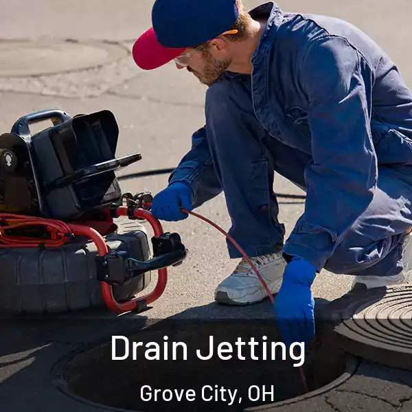  Drain Jetting Grove City, OH